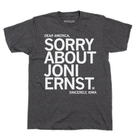 Sorry About Joni Ernst