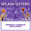 Graphic featuring basketball players Maya McDermott and Kayba Laube with the text The Splash Sisters! and Approved & licensed by Maya & Kayba!.