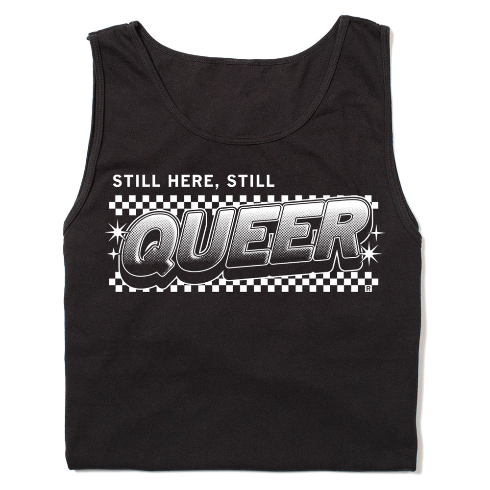 Still Here Still Queer Tank Top