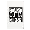 Lineless notebook with a square black ink print on the cover that says "Straight outta consin"