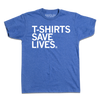 Blue, sweatshop-free short-sleeved T-shirt with the text T-SHIRTS SAVE LIVES printed in white on the chest.