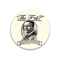 The F? Teddy Roosevelt Quote Button