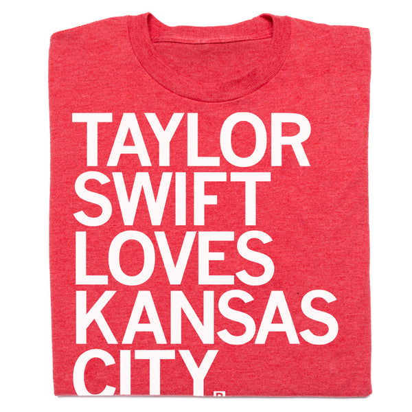 Taylor Swift Loves Kansas City Shirt