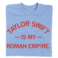Taylor Swift Is My Roman Empire Blue