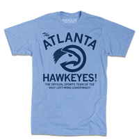 A heather light blue t-shirt with navy ink that reads "The ATLANTA HAWKEYES! The Official Sports Team Of The Vast Left-Wing Conspiracy!" With a bird logo in the center.