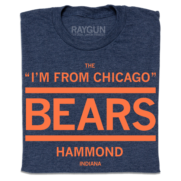The I'm From Chicago Bears