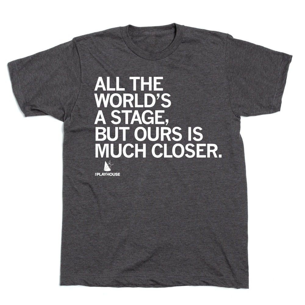 The Playhouse: All the World's a Stage