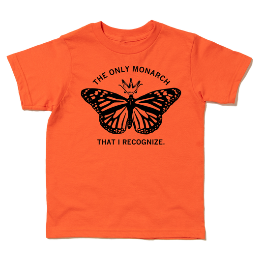Orange t-shirt featuring a black monarch butterfly illustration with a crown and the text, The only monarch that I recognize.
