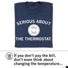 Navy blue heather denim t-shirt featuring a circular wall thermostat graphic and the text SERIOUS ABOUT THE THERMOSTAT.