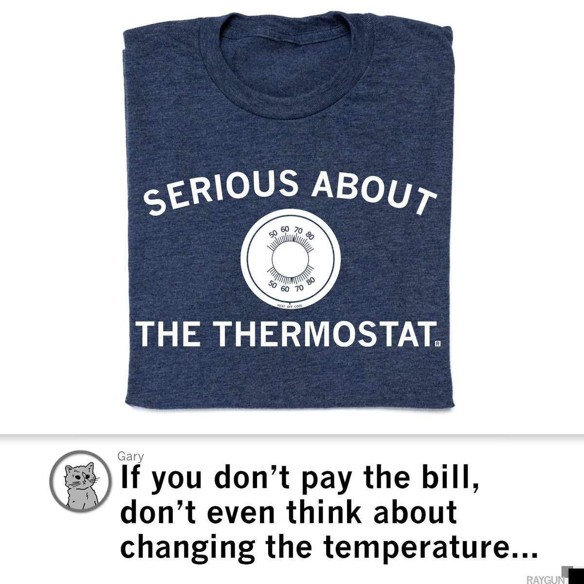 Navy blue heather denim t-shirt featuring a circular wall thermostat graphic and the text SERIOUS ABOUT THE THERMOSTAT.