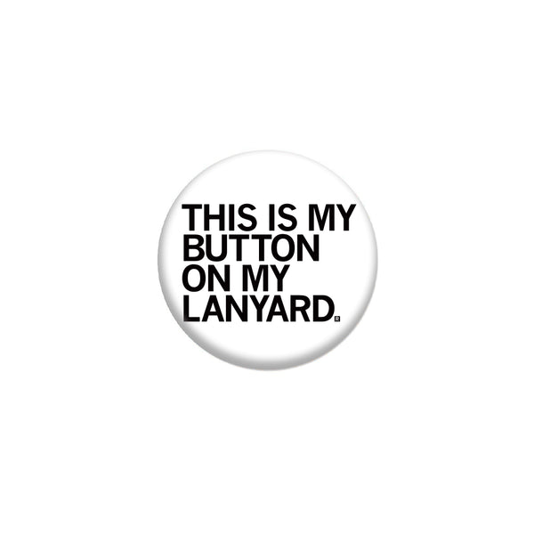 Button On My Lanyard 1