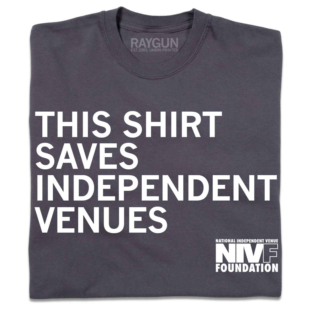 Heavyweight graphite t-shirt with white text that reads THIS SHIRT SAVES INDEPENDENT VENUES and the National Independent Venue Foundation logo.