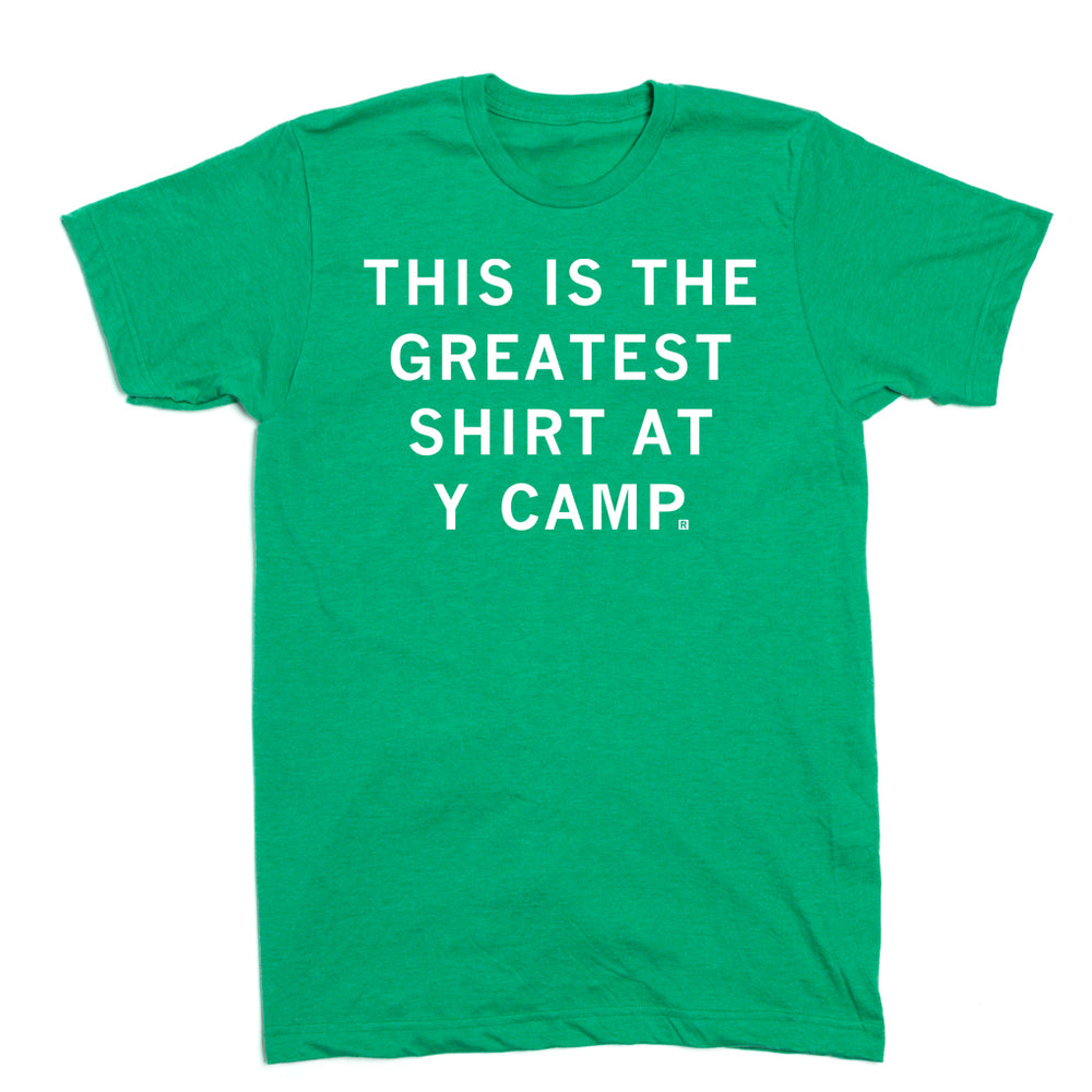 This Is The Greatest Shirt at Y Camp