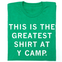 This Is The Greatest Shirt at Y Camp
