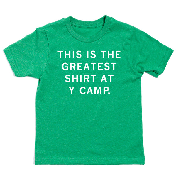 This Is The Greatest Shirt at Y Camp Kids
