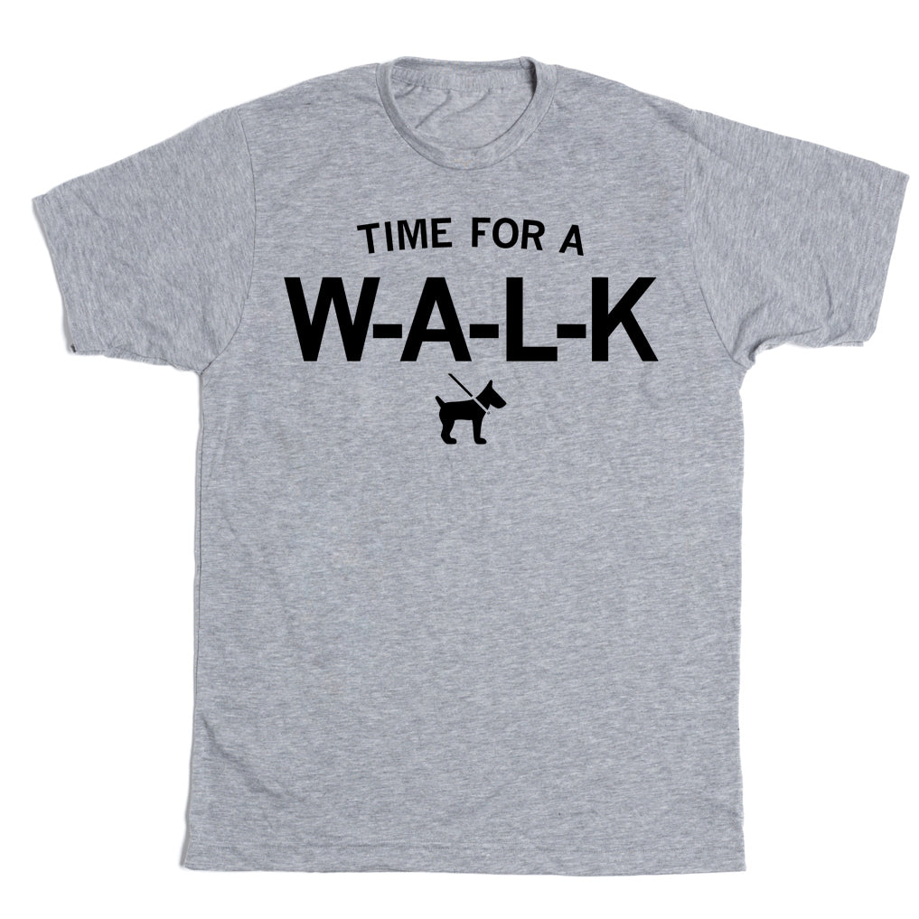 Heather grey t-shirt featuring the text TIME FOR A W-A-L-K above an icon of a dog on a leash.