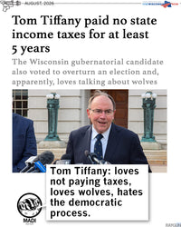 Promo image with a headline from One Wisconsin Now that reads "Tom Tiffany paid no state income taxes for at least 5 years." RAYGUN badger mascot, Madi, is pictured at the bottom saying, "Tom Tiffany: loves not paying taxes, loves wolves, hates the democratic process.