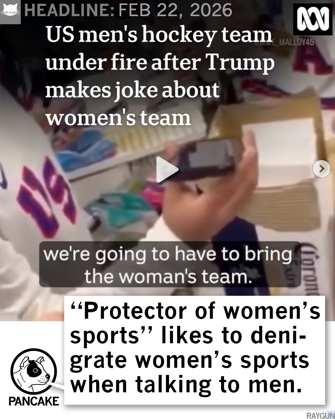 A man in a vintage white ringer t-shirt holds a phone displaying text criticizing Donald Trump’s comments on the US women’s hockey team, set against the ABC News logo and a Pancake brand watermark.