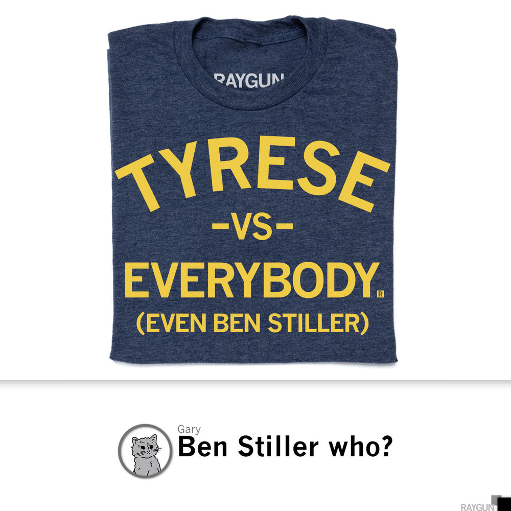 Tyrese Vs Everybody