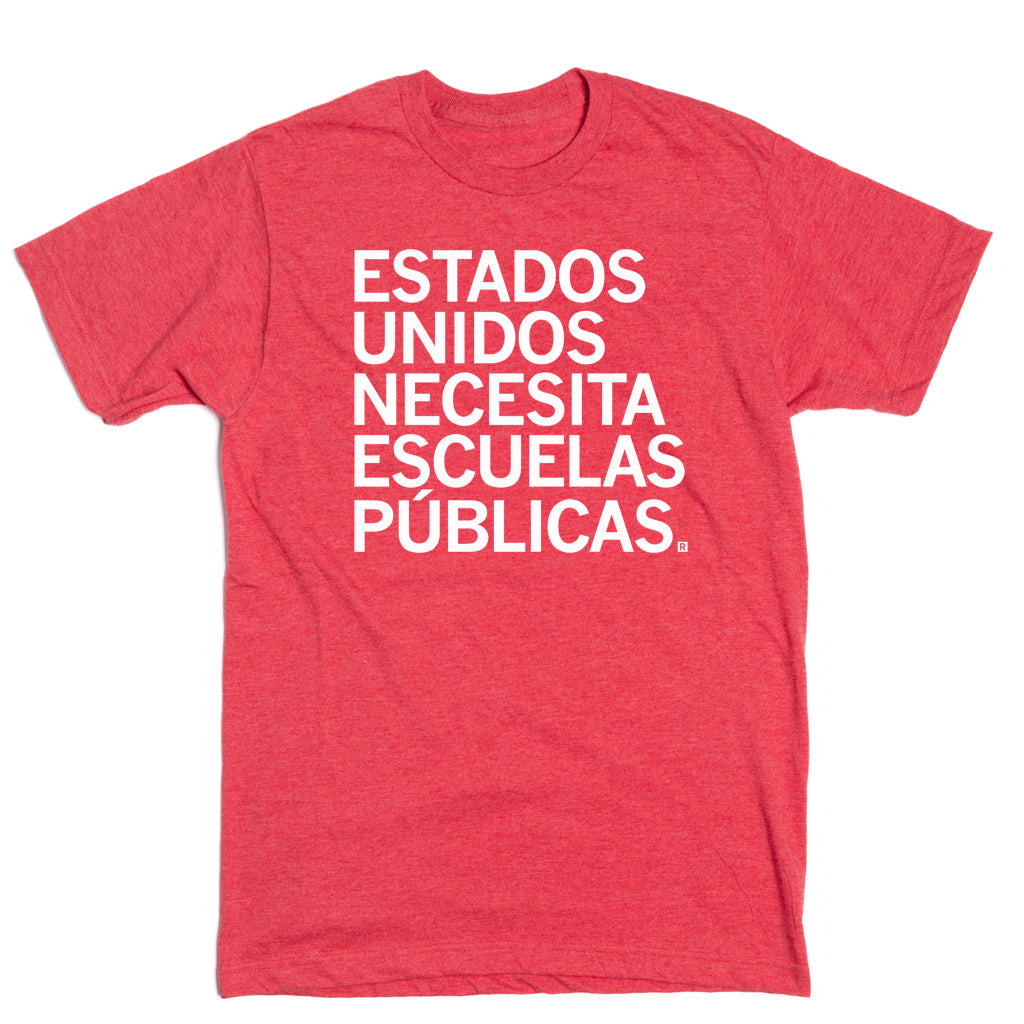 Red heather RAYGUN t-shirt with the white text ESTADOS UNIDOS NECESITA ESCUELAS PÚBLICAS.