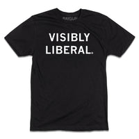 A black shirt with centered white ink text that reads "Visibly Liberal"