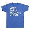 Vote Early Tailgate Often Blue