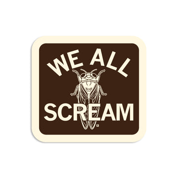 Square RAYGUN die-cut vinyl sticker with a brown background, a white illustration of a cicada in the center, and the text WE ALL SCREAM in white letters.