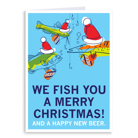 Holiday card depicting three fish donning Santa hats and holding beers that says, "We fish you a Merry Christmas! And a happy new beer."