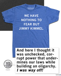 We Have Nothing to Fear But Jimmy Kimmel