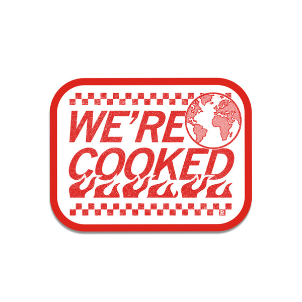 We're Cooked Die-Cut Sticker – RAYGUN