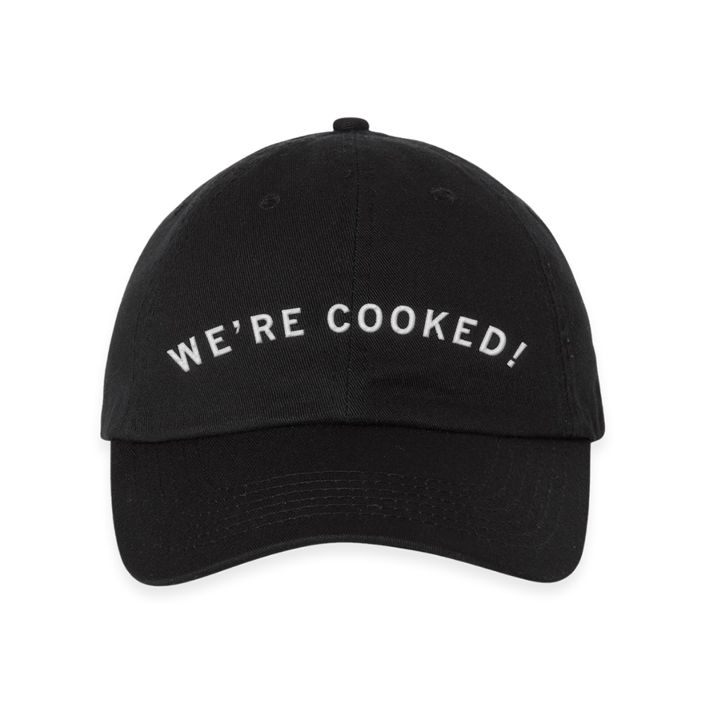 We're Cooked Curved Logo Dad Hat