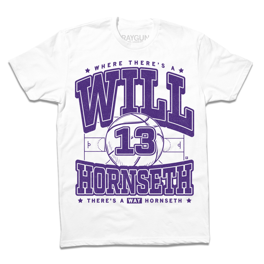 A white shirt with purple ink that read reads "Where there's a Will Hornseth there's a way Hornseth" over a graphic of a basketball court and giant basketball in the center with the number 13 on it.