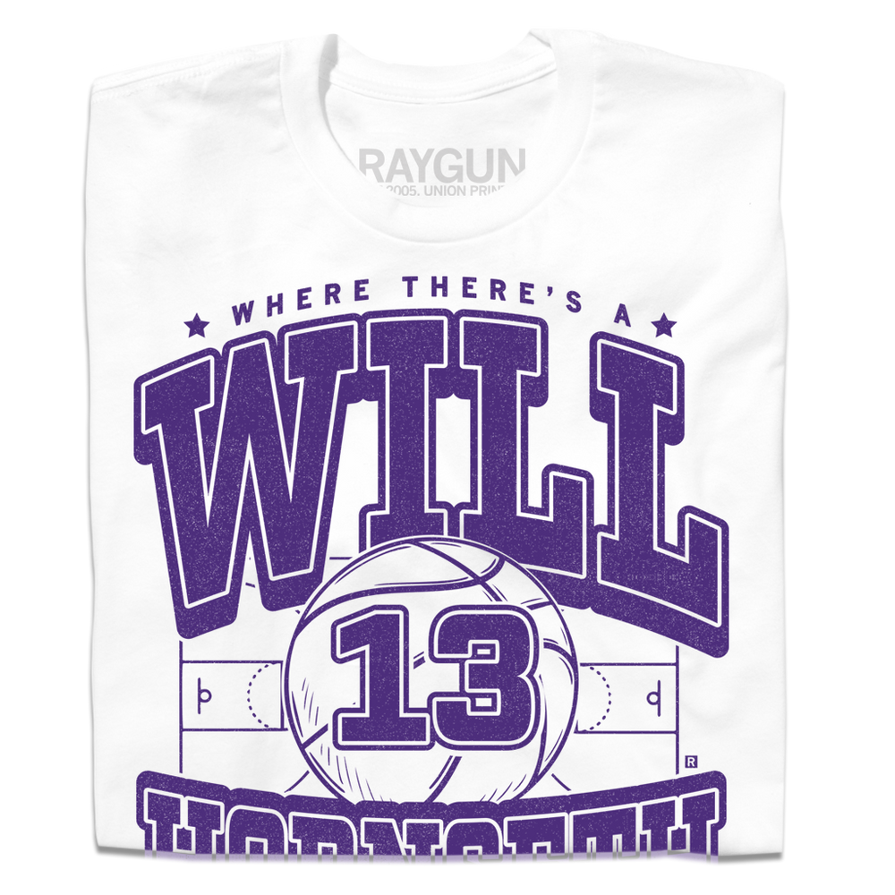 Folded white t-shirt with purple ink that read reads "Where there's a Will Hornseth there's a way Hornseth" over a graphic of a basketball court and giant basketball in the center with the number 13 on it.