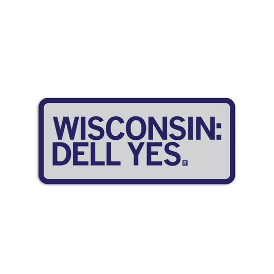 Rectangular blue & grey sticker that says, "Wisconsin: Dell Yes"