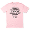 Light pink women’s basketball t-shirt featuring black text reading Womens Basketball is now the official sport of Iowa above an icon of a basketball inside the outline of the state of Iowa.