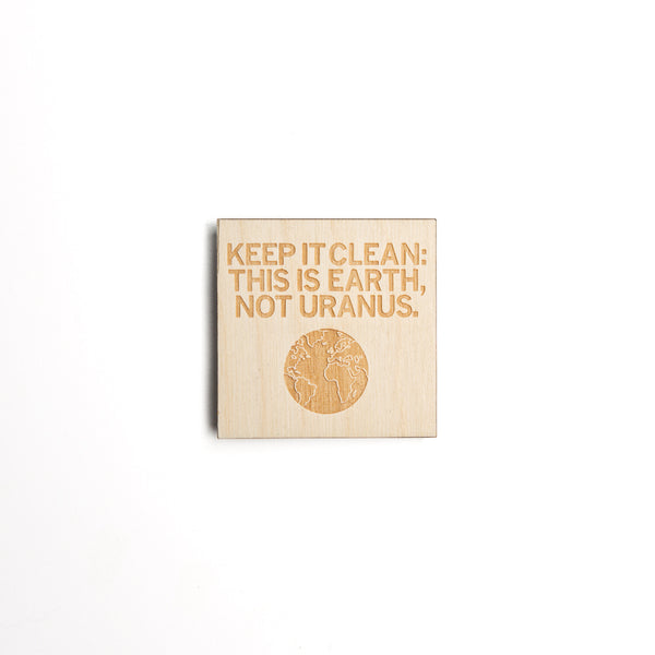 Keep It Clean Wood Magnet