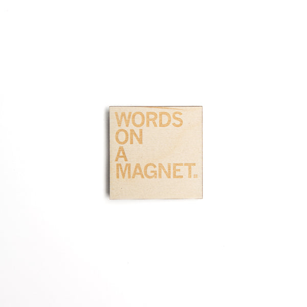 Words on a Magnet Wood Magnet