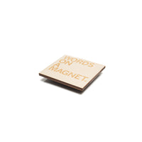 Words on a Wood Magnet