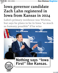 Promo image using a picture of Zahn Lahn with the headline "Iowa governor candidate Zach Lahn registered in Iowa from Kansas in 2024." RAYGUN's cat mascot, Gary, is pictured below saying "Nothing says, "Iowa First" like Kansas."