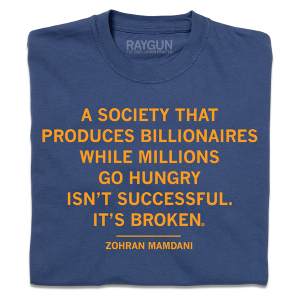 A blue comfort colors shirt with the Zohran Mamdani quote 