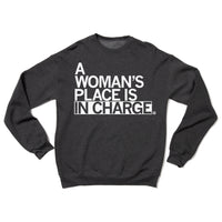 Woman's Place In Charge Crew Sweatshirt