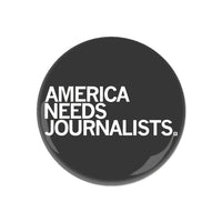 America Needs Journalists Button