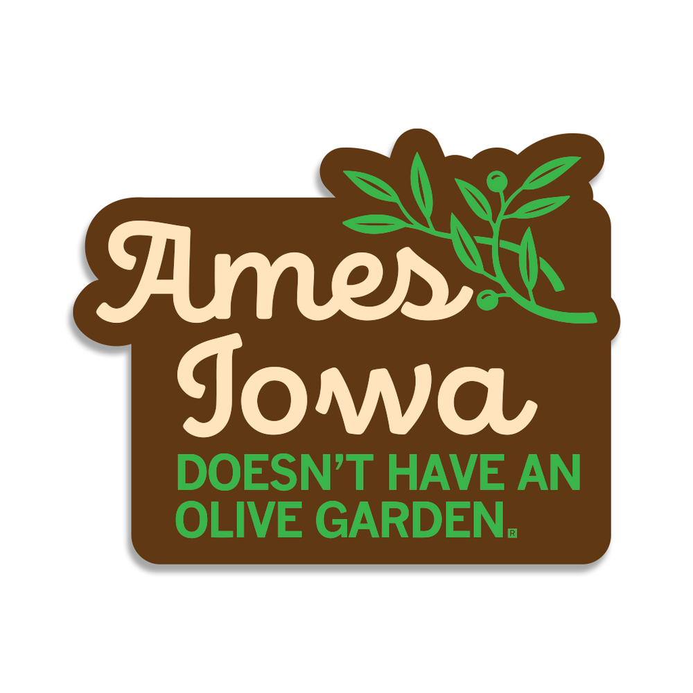 Ames Doesn't Have Olive Garden Sticker