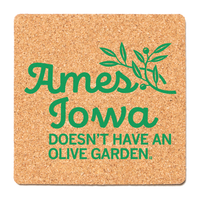 Ames Doesn't Have Olive Garden Cork Coaster
