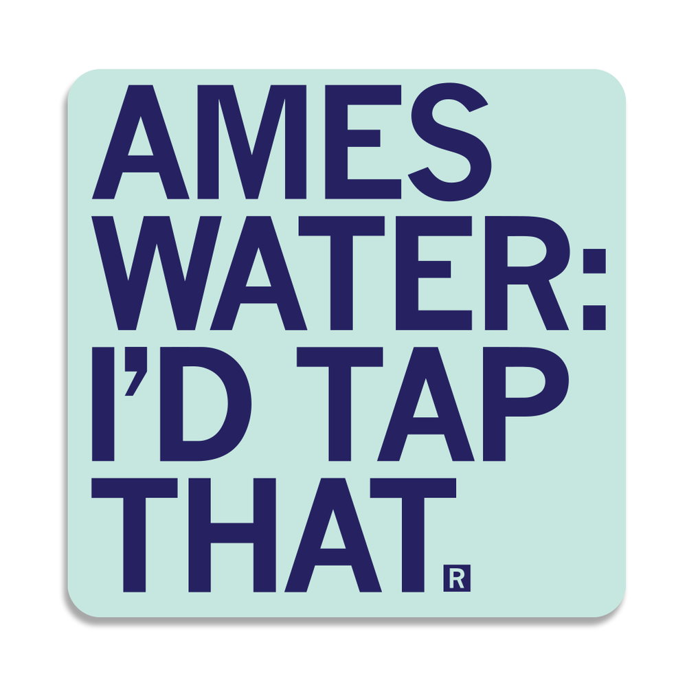 Ames Water: I'd Tap That Sticker