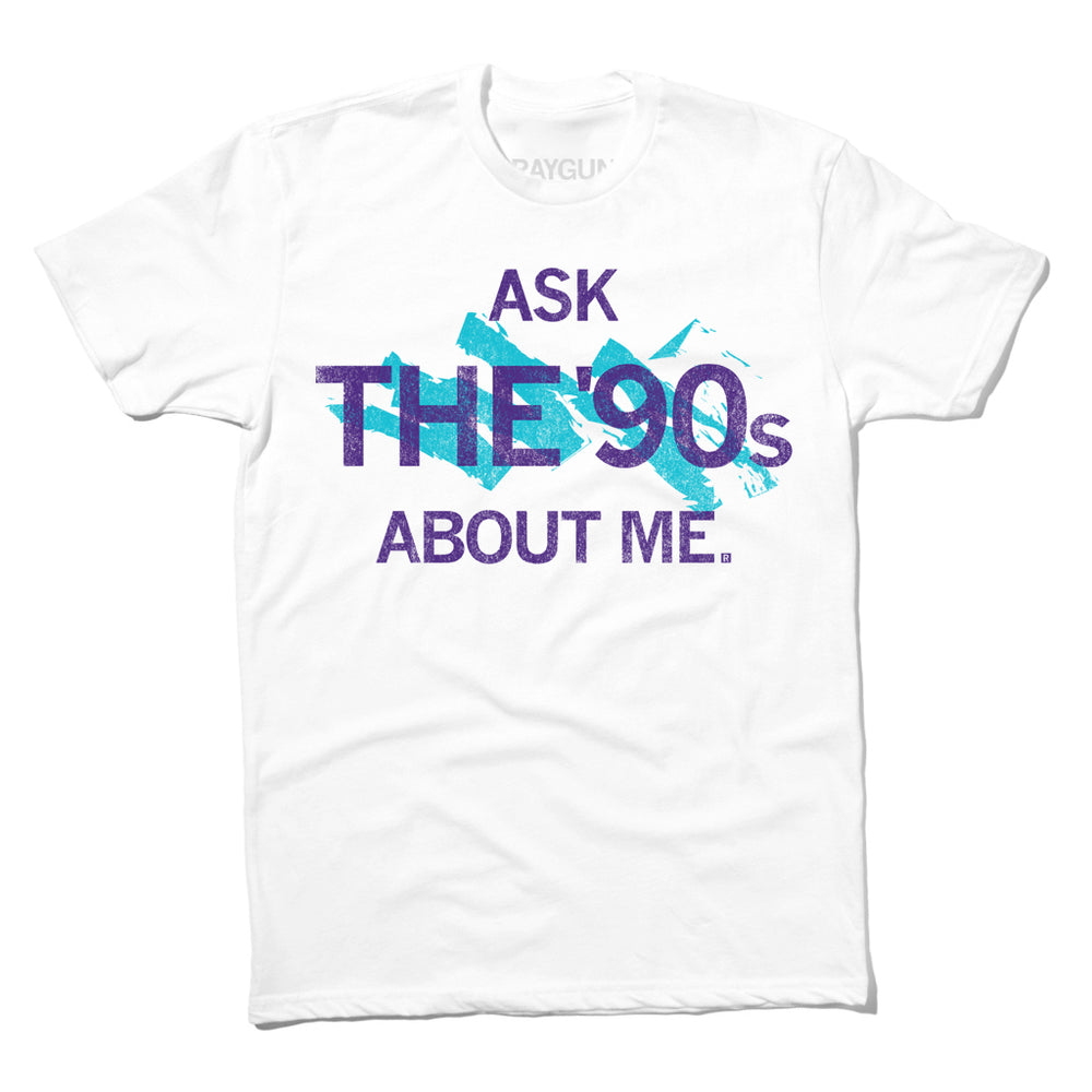 Ask The 90's About Me
