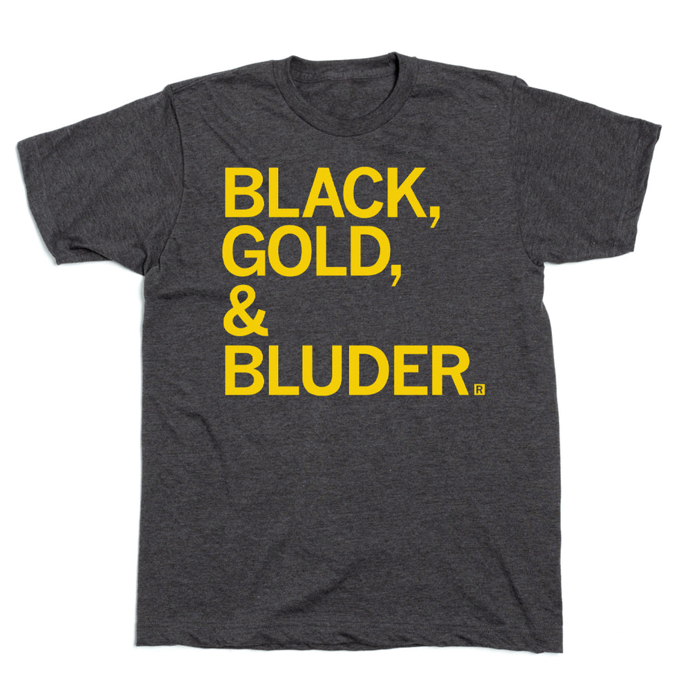 Black Gold and Bluder