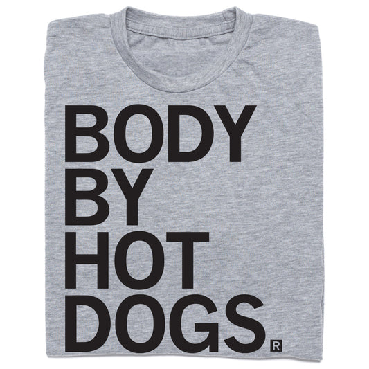 Heather gray t-shirt featuring the black text BODY BY HOT DOGS.