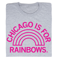 Chicago is For Rainbows