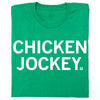 Heather Kelly green t-shirt with the text CHICKEN JOCKEY printed in white capital letters.